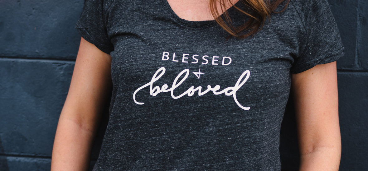 Blessed and beloved, christian apparel, avi & Luz